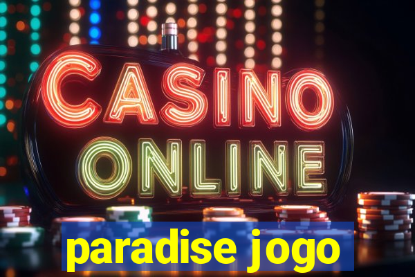 paradise jogo